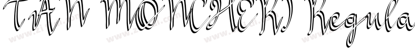 TAN MONCHERI Regular字体转换